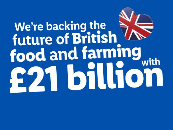 Backing British food and farming: £21 billion.