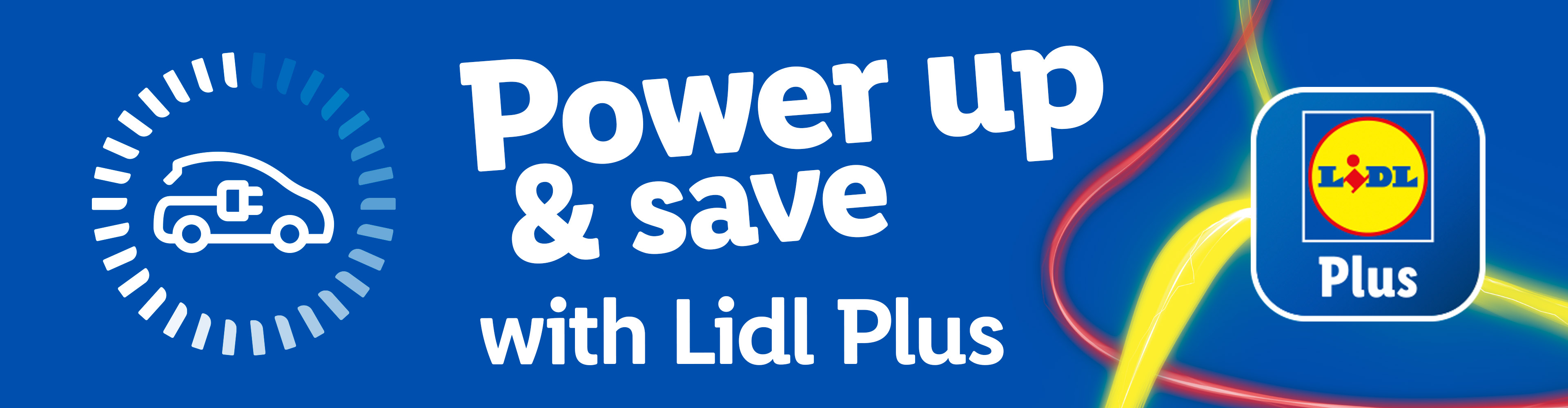 Power up & save with Lidl Plus.