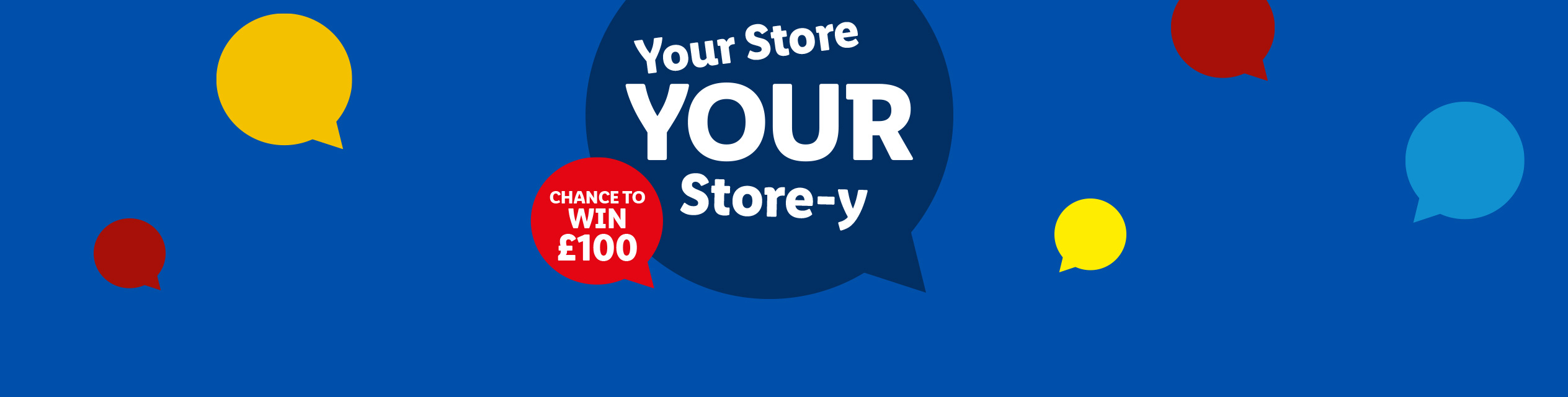 Win £100 at Your Store-y.
