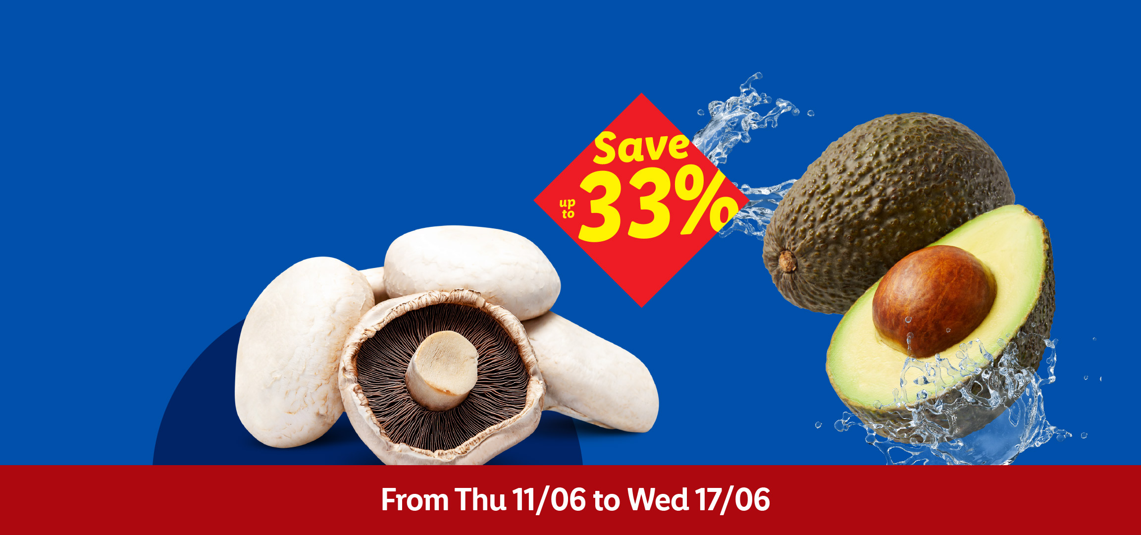 Fresh lettuce, mushrooms, and avocados with water splashes, promoting a 'Save up to 33%' offer from Thu 11/06 to Wed 17/06.